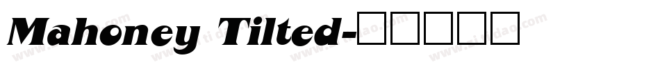 Mahoney Tilted字体转换